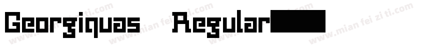 Georgiquas Regular字体转换